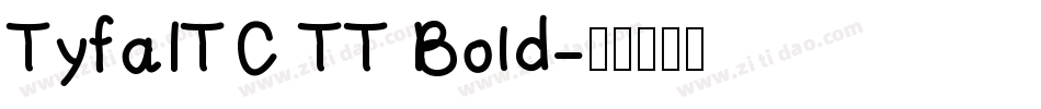 TyfaITC TT Bold字体转换